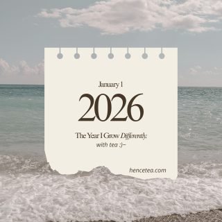 2026: THE YEAR I GROW DIFFERENTLY 🌊🍵

No rush.
No loud resolutions.
Just small, mindful steps—taken with clarity and care.

This year, I choose to grow differently.
With tea. With breath. With intention.

Happy New Year from Hence Tea 🤍

#HenceTea #NewYear2026 #GrowDifferently #MindfulLiving #TeaRitual #SlowGrowth #NewYearReflection #TeaLifestyle